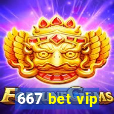 667 bet vip